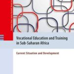 Vocational Education and Training in Sub-Saharan Africa: Current Situation and Development