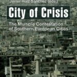 City of Crisis: The Multiple Contestation of Southern European Cities