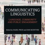 Communicating Linguistics: Language, Community and Public Engagement