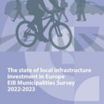 The state of local infrastructure investment in Europe EIB Municipalities Survey 2022-2023