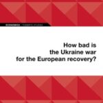 How bad is the Ukraine war for the European recovery?