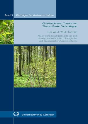 thumbnail-4153.jpg Der Wald-Wild-Konflikt - Analyse und Lösungsansätze vor dem Hintergrund rechtlicher, ökologischer und ökonomischer Zusammenhänge - Image 1