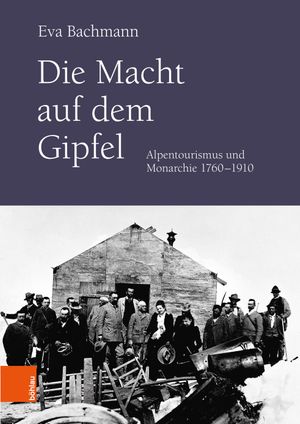 thumbnail-4154.jpg Die Macht auf dem Gipfel: Alpentourismus und Monarchie 1760-1910 - Image 1