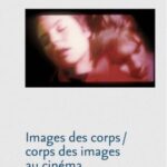 Images des corps / corps des images au cinéma