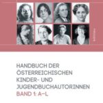Handbuch der österreichischen Kinder- und Jugendbuchautorinnen: Band 1: A–K