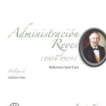 Administración Reyes (1904-1909)