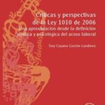 Críticas y perspectivas de la ley 1010 de 2006: Una aproximación desde la definición jurídica y psicológica del acoso laboral