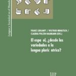 El español, ¿desde las variedades a la lengua pluricéntrica?