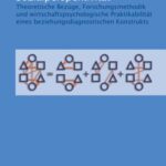Sozialperspektivität - theoretische Bezüge, Forschungsmethodik und wirtschaftliche Praktikabilität eines beziehungsdiagnostischen Konstrukts