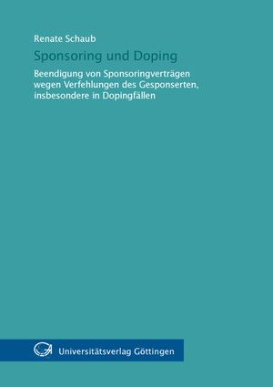 thumbnail-5084.jpg Sponsoring und Doping - Beendigung von Sponsoringverträgen wegen Verfehlungen des Gesponserten, insbesondere in Dopingfällen - Image 1
