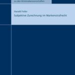 Subjektive Zurechnung im Markenstrafrecht