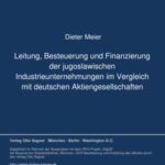 Leitung, Besteuerung und Finanzierung der jugoslawischen Industrieunternehmungen im Vergleich mit deutschen Aktiengesellschaften