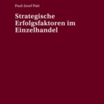 Strategische Erfolgsfaktoren im Einzelhandel