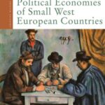 The Changing Political Economies of Small West European Countries