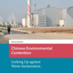 Chinese Environmental Contention: Linking Up against Waste Incineration