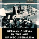 German Cinema in the Age of Neoliberalism