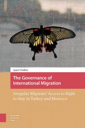 thumbnail-7204.jpg The Governance of International Migration: Irregular Migrants' Access to Right to Stay in Turkey and Morocco - Image 1