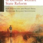 Ideational Leadership in German Welfare State Reform