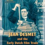 Jean Desmet and the Early Dutch Film Trade