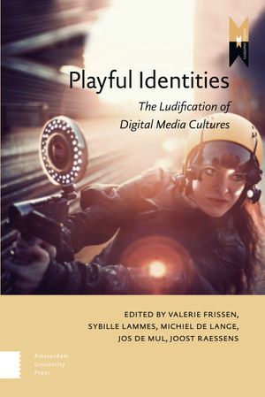 thumbnail-7346.jpg Playful Identities: The Ludification of Digital Media Cultures - Image 1