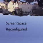 Screen Space Reconfigured