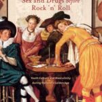 Sex and Drugs before Rock 'n' Roll