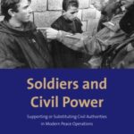 Soldiers and Civil Power
