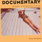 Soul of the Documentary: Framing, Expression, Ethics
