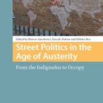 Street Politics in the Age of Austerity: From the Indignados to Occupy
