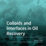 Colloids and Interfaces in Oil Recovery