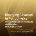 Emerging Advances in Petrophysics: Porous Media Characterization and Modeling of Multiphase Flow