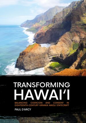 thumbnail-8668.jpg Transforming Hawai'i: Balancing Coercion and Consent in Eighteenth-Century Kānaka Maoli Statecraft - Image 1