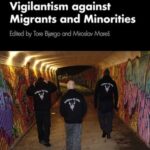 Vigilantism against Migrants and Minorities