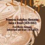 Adolpho Lutz - Primeiros trabalhos: Alemanha, Suíça e Brasil (1878-1883) - v.1, Livro 1