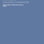 Aprendizagem e desenvolvimento humano: avaliações e intervenções