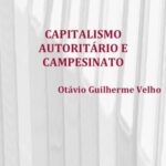 Capitalismo autoritário e campesinato: um estudo comparativo a partir da fronteira em movimento