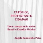 Católico, protestante, cidadão: uma comparação entre Brasil e Estados Unidos