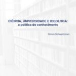 Ciência, universidade e ideologa: a política do conhecimento