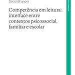 Competência em leitura: interface entre contextos  psicossocial, familiar e escolar