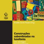 Construções subordinadas na lusofonia: uma abordagem discursivo-funcional