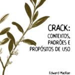 Crack: contextos. padrões e propósitos de uso