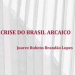 Crise do Brasil arcaico