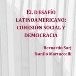 El desafío latinoamericano: cohesión social y democracia