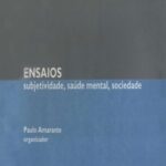 Ensaios: subjetividade, saúde mental, sociedade