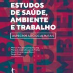 Estudos de saúde, ambiente e trabalho: aspectos socioculturais