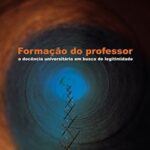 Formação do professor: a docência universitária em busca de legitimidade
