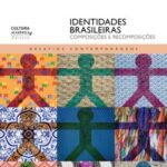 Identidades brasileiras: composições e recomposições