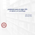 Judaísmo para el siglo XXI: el rabino y el sociólogo