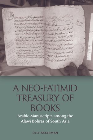 thumbnail-9176.jpg A Neo-Fatimid Treasury of Books: Arabic Manuscripts among the Alawi Bohras of South Asia - Image 1