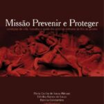 Missão prevenir e proteger: condições de vida, trabalho e saúde dos policiais militares do Rio de Janeiro